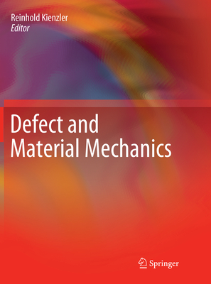 Defect and Material Mechanics - Kienzler, Reinhold (Editor)