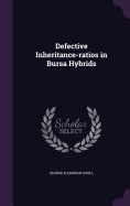 Defective Inheritance-ratios in Bursa Hybrids