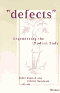 Defects: Engendering the Modern Body