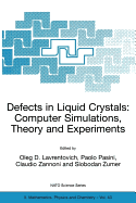 Defects in Liquid Crystals: Computer Simulations, Theory and Experiments