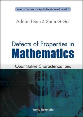Defects of Properties in Mathematics: Quantitative Characterizations - Ban, Adrian I, and Gal, Sorin G
