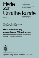 Defektuberbruckung an Den Langen Rohrenknochen: Experimentelle Untersuchungen Zur Einheilung Massiver Corticalistransplantate