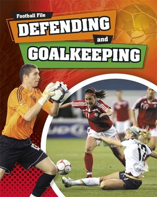 Defending and Goalkeeping - Nixon, James