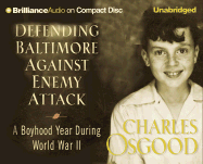 Defending Baltimore Against Enemy Attack: A Boyhood Year During WWII