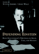 Defending Einstein: Hans Reichenbach's Writings on Space, Time and Motion