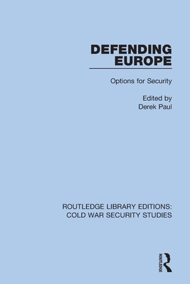 Defending Europe: Options for Security - Paul, Derek (Editor)