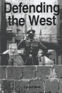 Defending the West: The United States Air Force and European Security 1946-1998