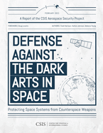 Defense Against the Dark Arts in Space: Protecting Space Systems from Counterspace Weapons