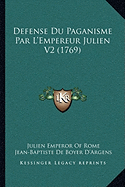 Defense Du Paganisme Par L'Empereur Julien V2 (1769)