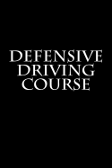 Defensive Driving Course: Notebook