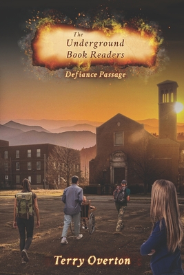 Defiance Passage: The Underground Book Readers - Overton, Terry