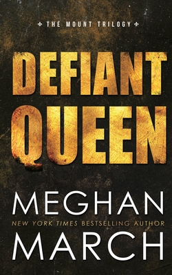 Defiant Queen - March, Meghan