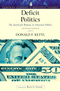 Deficit Politics: The Search for Balance in American Politics (Longman Classics Series)