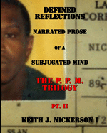 Defined Reflections - Narrated Prose: The P. P. M. Trilogy