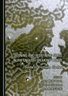 Defining and Redefining Space in the English-Speaking World: Contacts, Frictions, Clashes