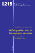 Defining Collocation for Lexicographic Purposes: From Linguistic Theory to Lexicographic Practice