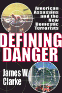 Defining Danger: American Assassins and the New Domestic Terrorists