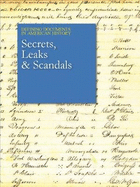 Defining Documents in American History: Secrets, Leaks & Scandals: Print Purchase Includes Free Online Access