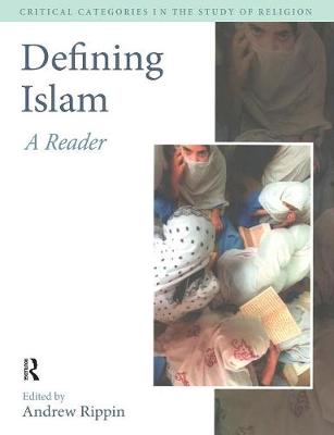 Defining Islam: A Reader - Rippin, Andrew