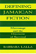Defining Jamaican Fiction: Marronage and the Discourse of Survival