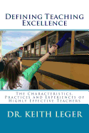 Defining Teaching Excellence: The Characteristics, Practices and Experiences of Highly Effective Teachers