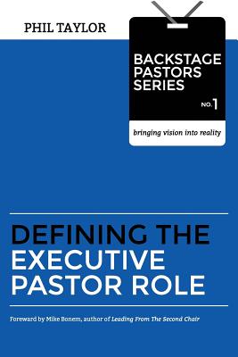 Defining the Executive Pastor Role - Bonem, Mike (Foreword by), and Taylor, Phil