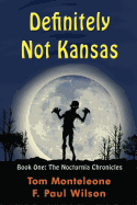 Definitely Not Kansas: Book One: The Nocturnia Chronicles