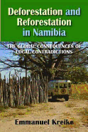 Deforestation and Reforestation in Namibia: The Global Consequences of Local Contradictions