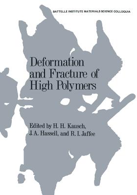 Deformation and Fracture of High Polymers - Kausch, H. (Editor)