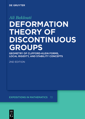 Deformation Theory of Discontinuous Groups: Geometry of Clifford-Klein Forms, Local Rigidity, and Stability Concepts - Baklouti, Ali
