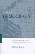 Defusing Democracy: Central Bank Autonomy and the Transition from Authoritarian Rule