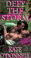 Defy the Storm - O'Donnell, Kate