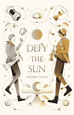 Defy the Sun - Fleck, Jessika