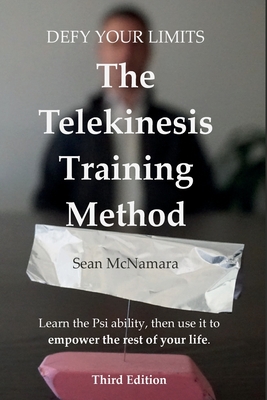 Defy Your Limits: The Telekinesis Training Method - McNamara, Sean