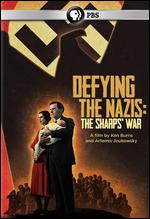 Defying the Nazis: The Sharps' War - Artemis Joukowsky; Ken Burns