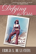 Defying the Odds: Discover the Power of Faith and God's Word