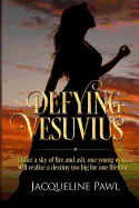Defying Vesuvius