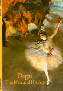 Degas: The Man and His Art