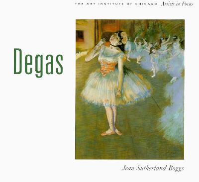 Degas - Boggs, Jean Sutherland, and Sutherland Boggs, Jean, and Rossen, Susan F (Editor)
