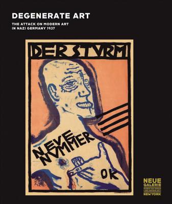 Degenerate Art: The Attack on Modern Art in Nazi Germany 1937 - Peters, Olaf (Editor)