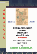 Degraftenreed Family Dynasty 1825 to 1969 Greenwood to Spiro to Kaw Point: Stories from the Heart of Grandpadat
