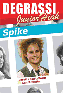 Degrassi Junior High: Spike