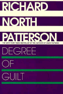 Degree of Guilt - Patterson, Richard North