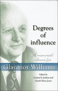 Degrees of Influence: A Memorial Volume for Glanmor Williams
