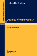 Degrees of Unsolvability: Structure and Theory - Epstein, R L