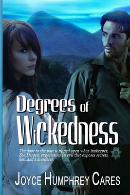 Degrees of Wickedness - Cares, Joyce Humphrey