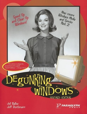 Degunking Windows - Ballew, Joli, and Duntemann, Jeff