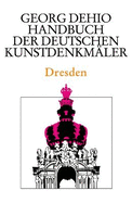 Dehio - Handbuch Der Deutschen Kunstdenkm?ler / Dresden