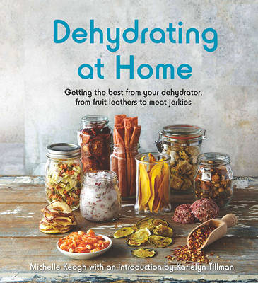 Dehydrating at Home - Keogh, Michelle