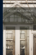 Dehydration of Fruits: (a Progress Report); B330
